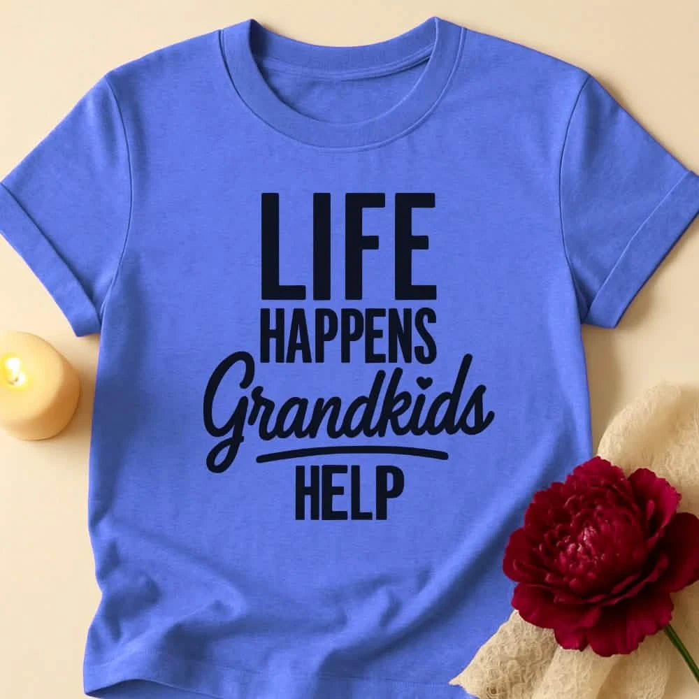 Life Happens Grandma T-Shirt