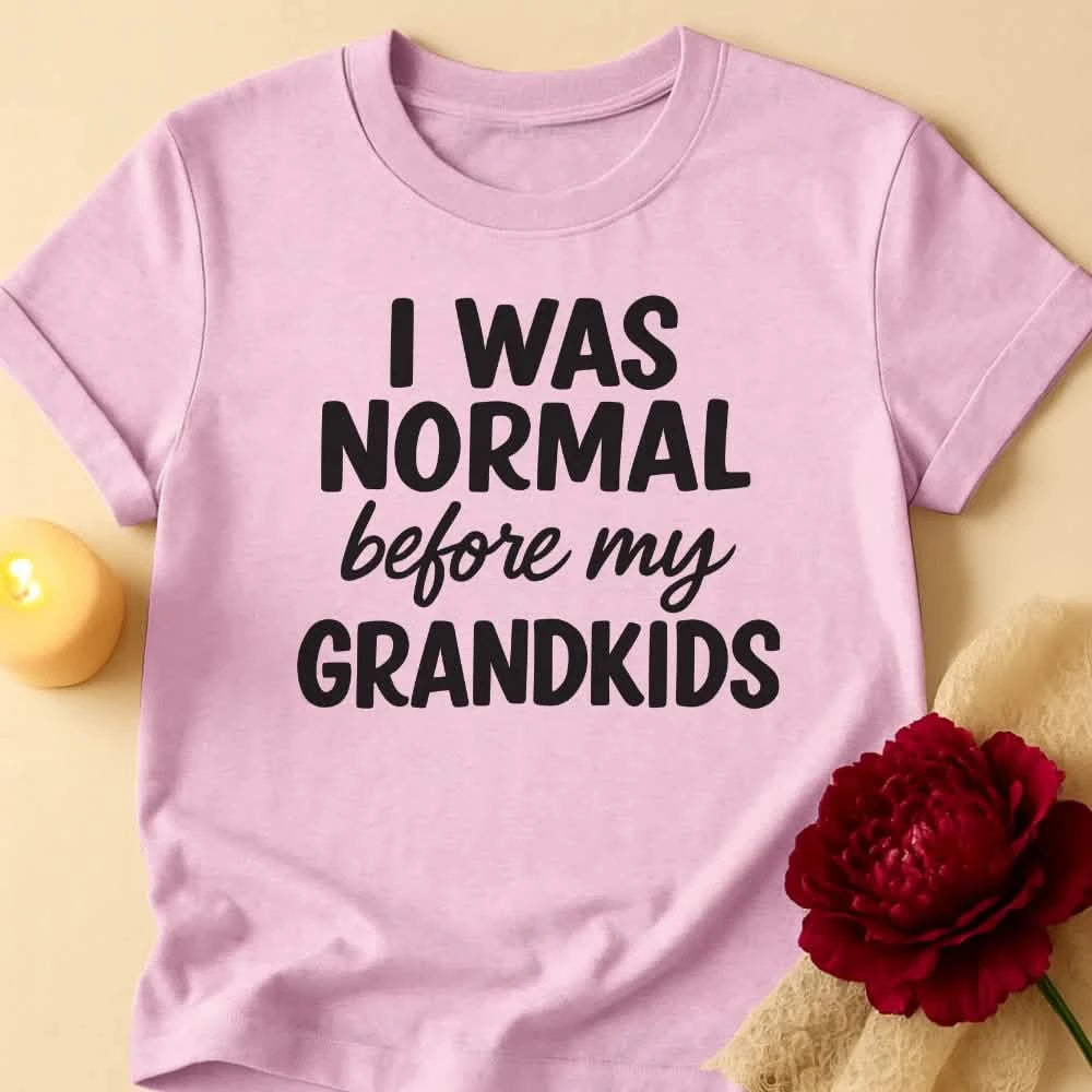 Was Normal Grandma T-Shirt