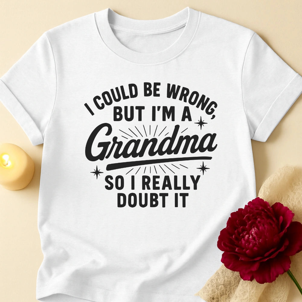 Doubt It Grandma T-Shirt