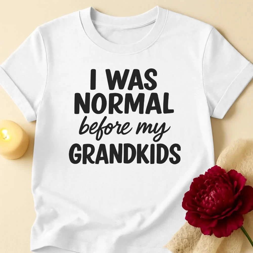 Was Normal Grandma T-Shirt