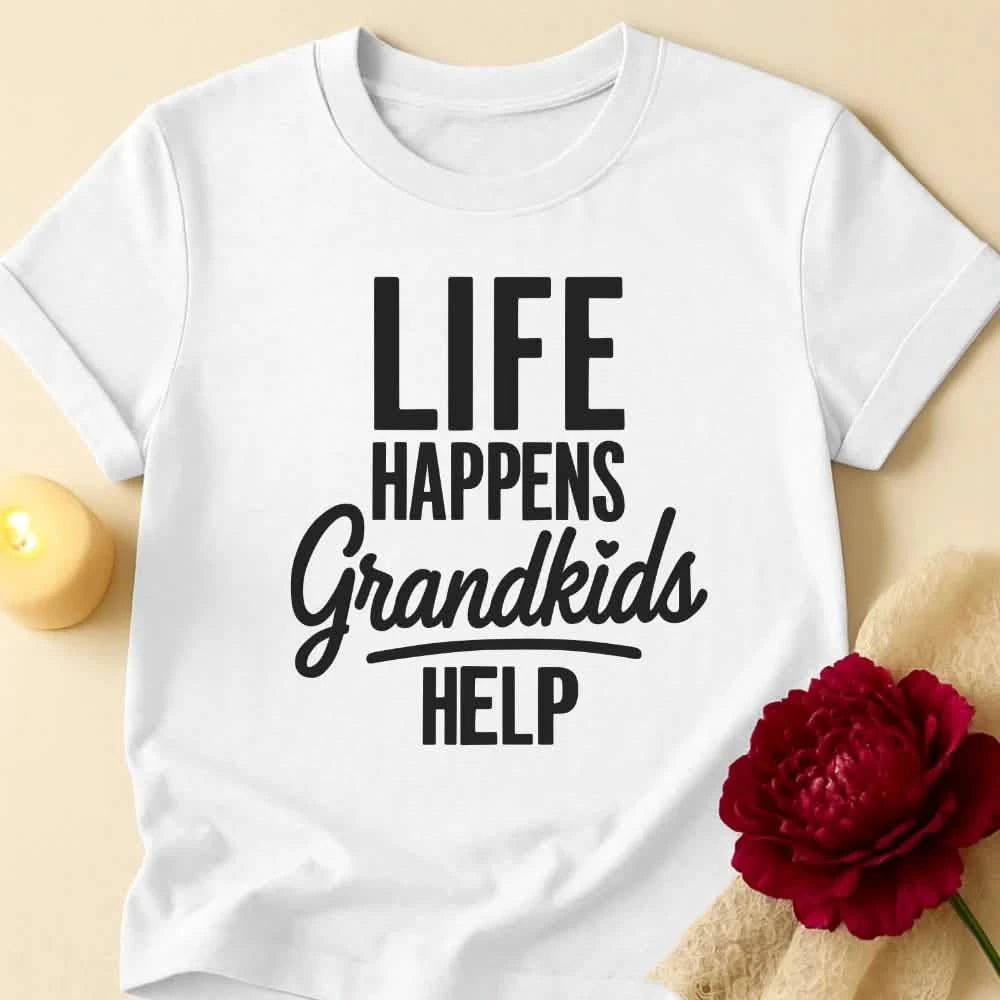 Life Happens Grandma T-Shirt