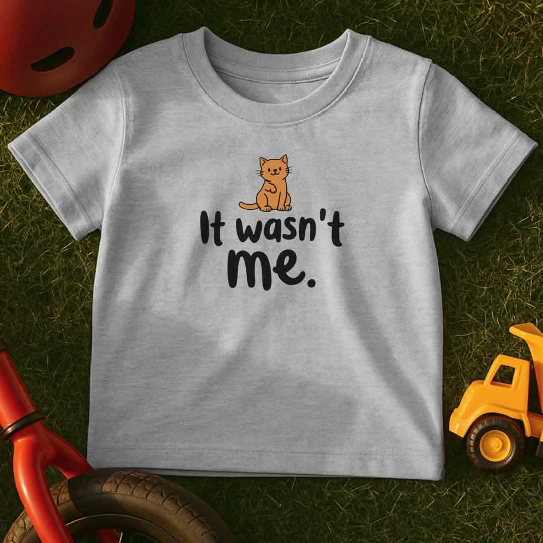 Wasn't Me Toddler T-Shirt