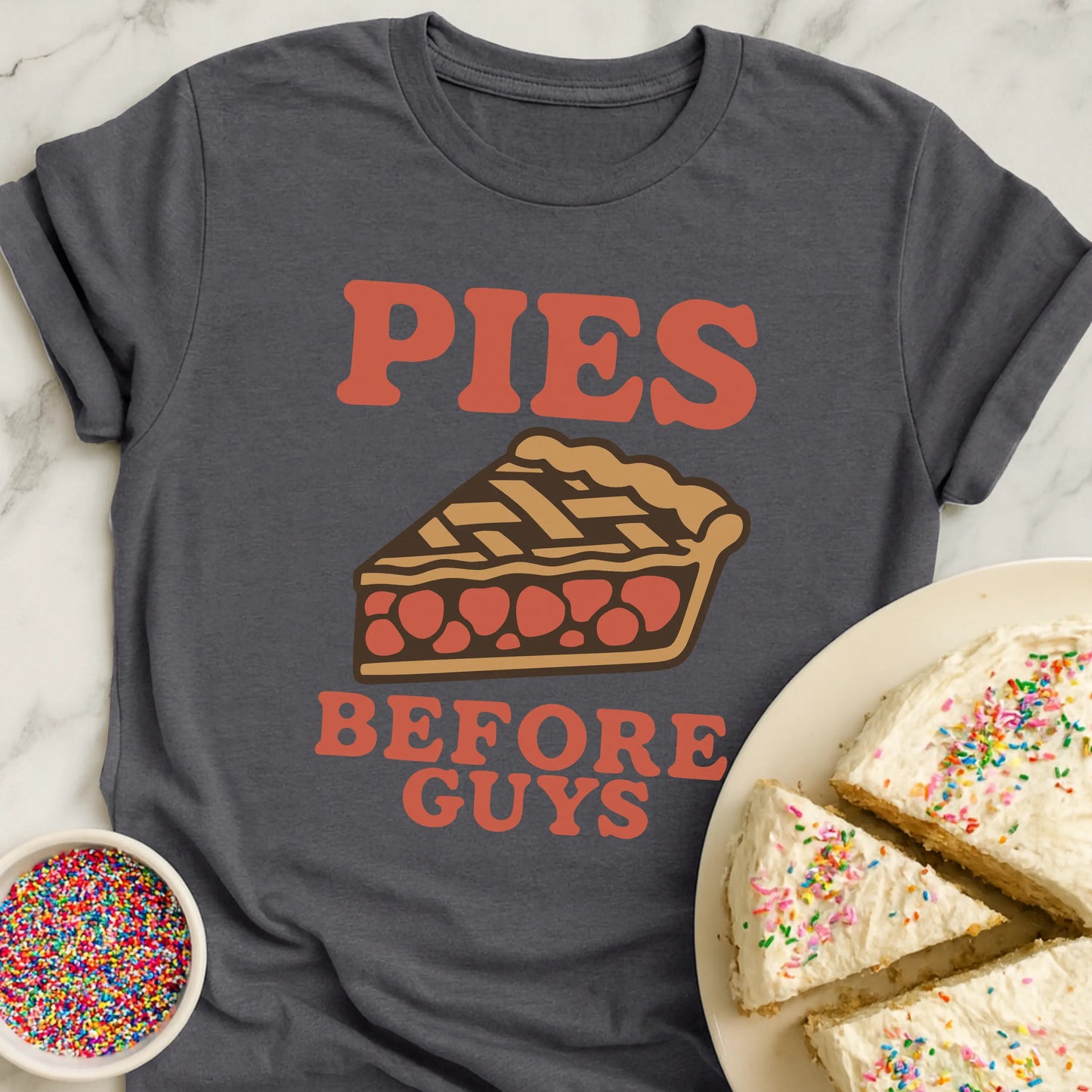 Pies Before Guys T-Shirt
