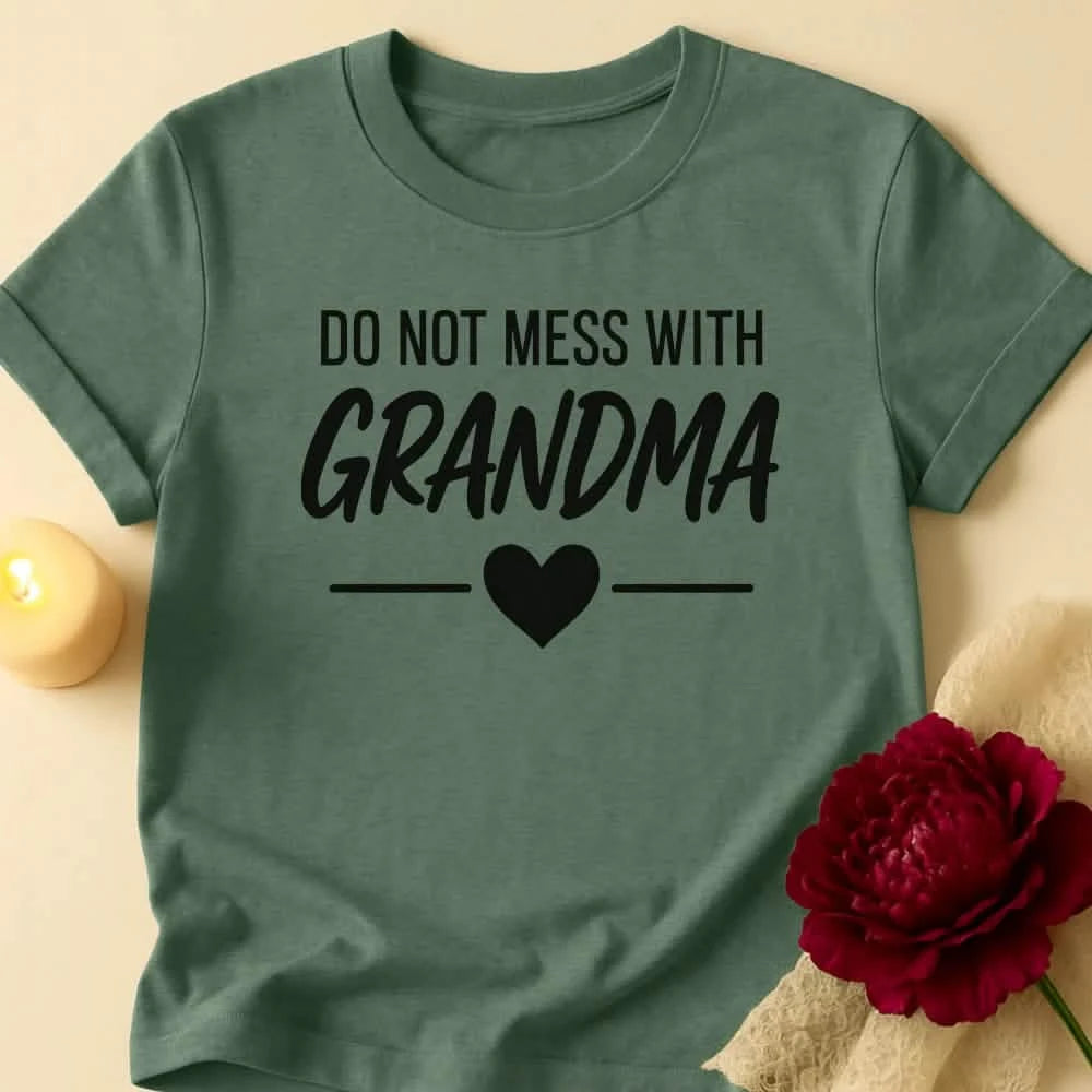 Don't Mess Grandma T-Shirt