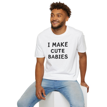 Dad Make Cute Babies T-Shirt