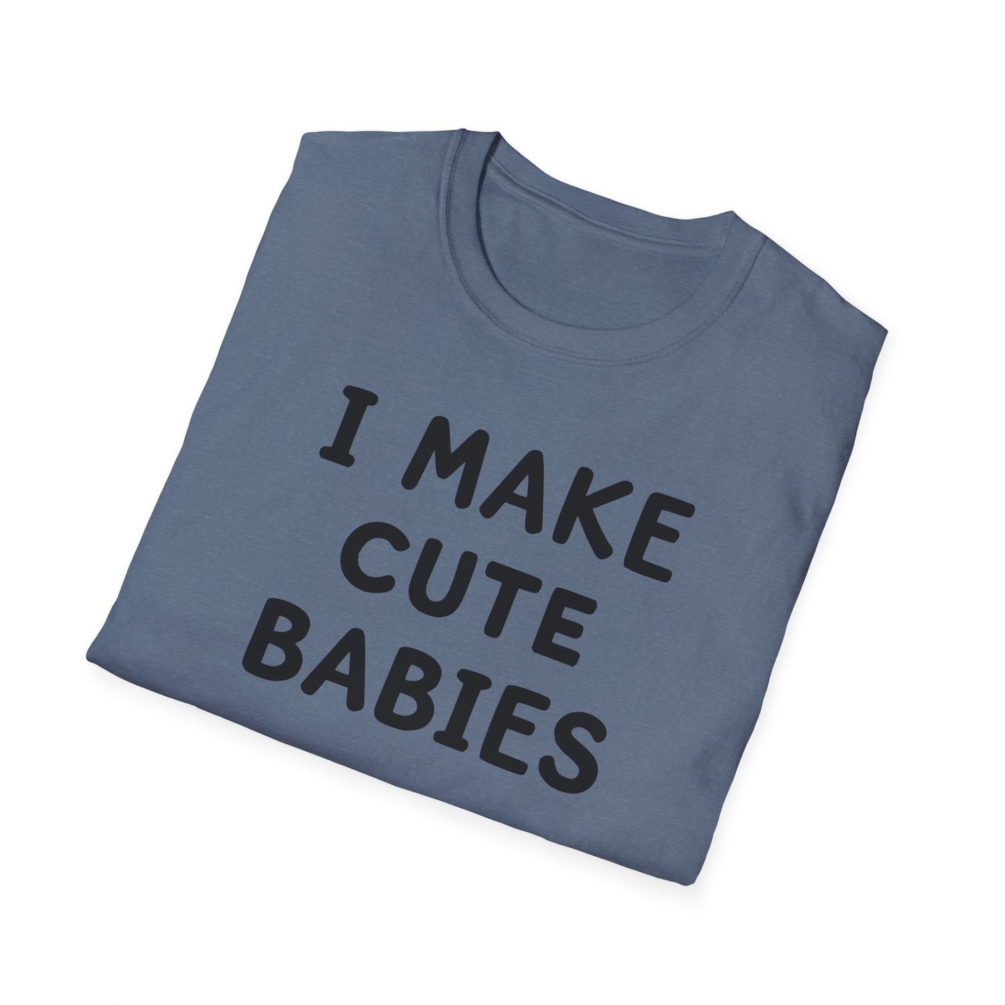 Dad Make Cute Babies T-Shirt