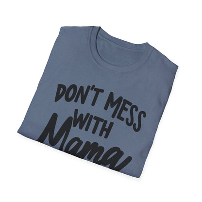 Mom Don't Mess T-Shirt