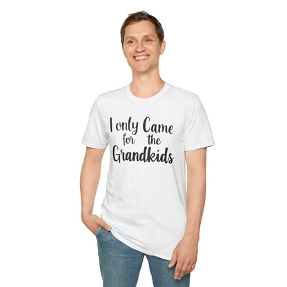 Grandma Only Came For Grandkids T-Shirt