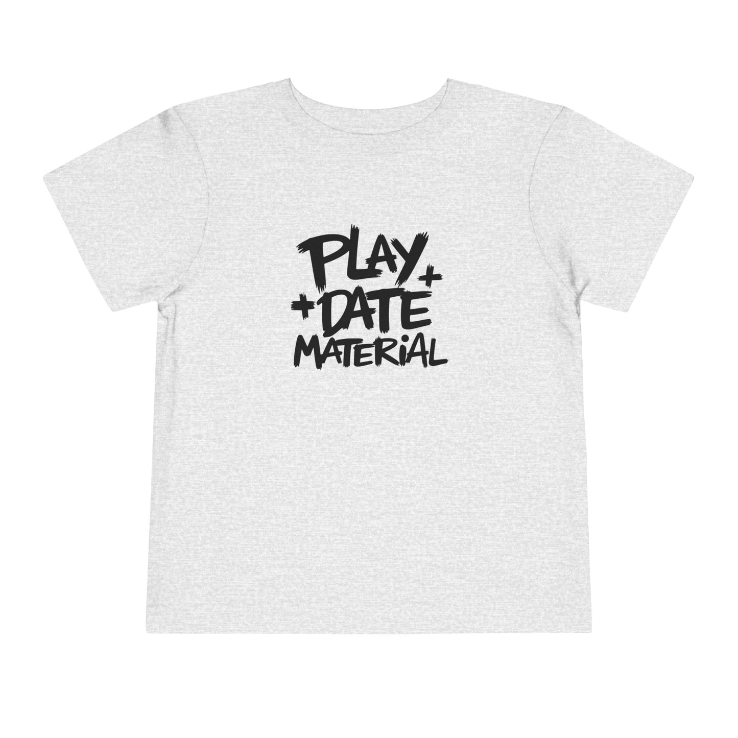 Toddler Play Date Material Ver 2 T-Shirt