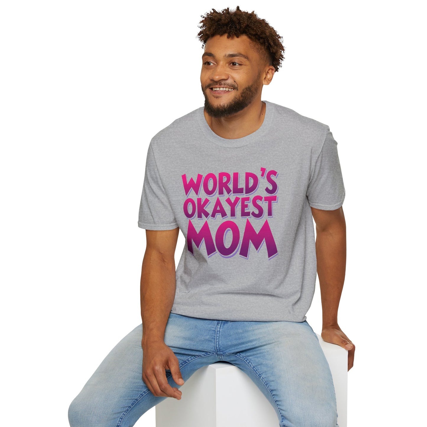 Mom World's Okayest T-Shirt