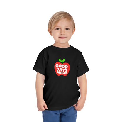 Toddler Good Days Ahead T-Shirt