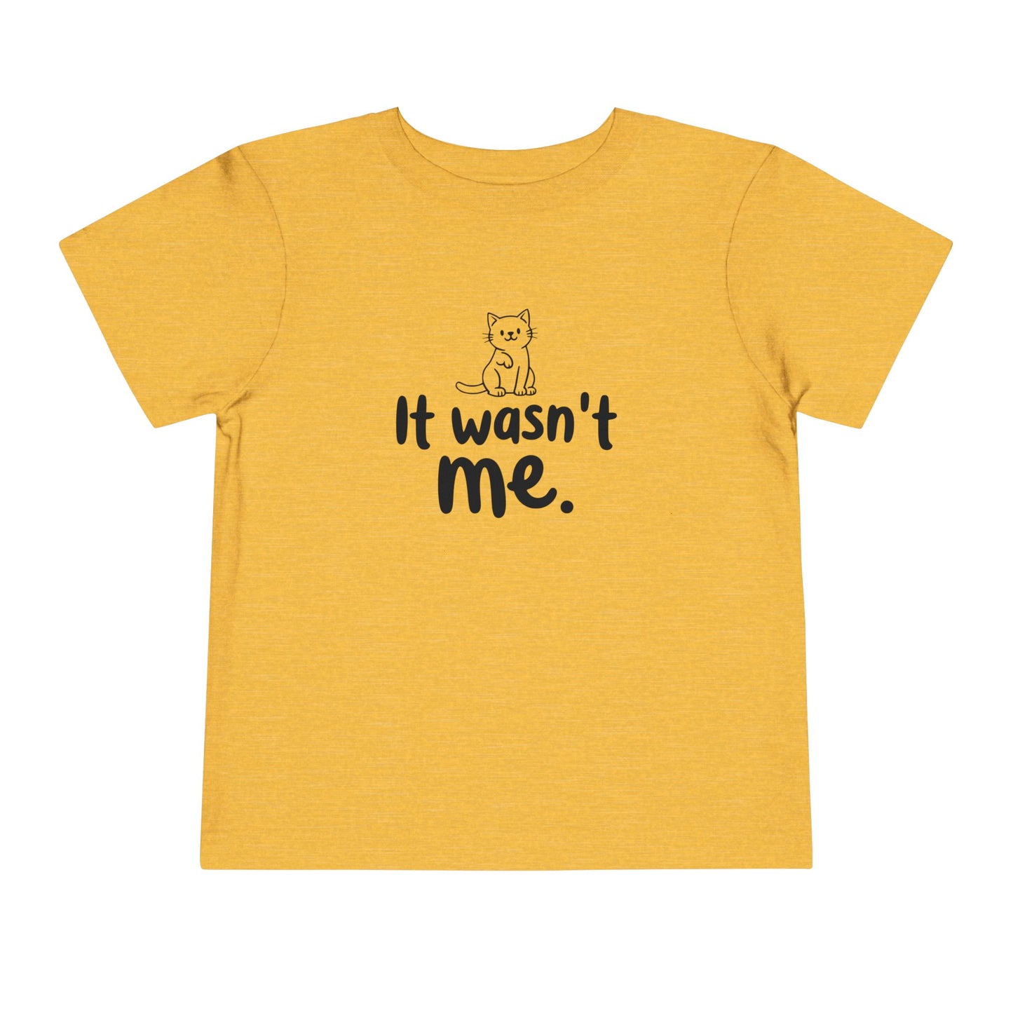 Toddler Wasn't Me T-Shirt