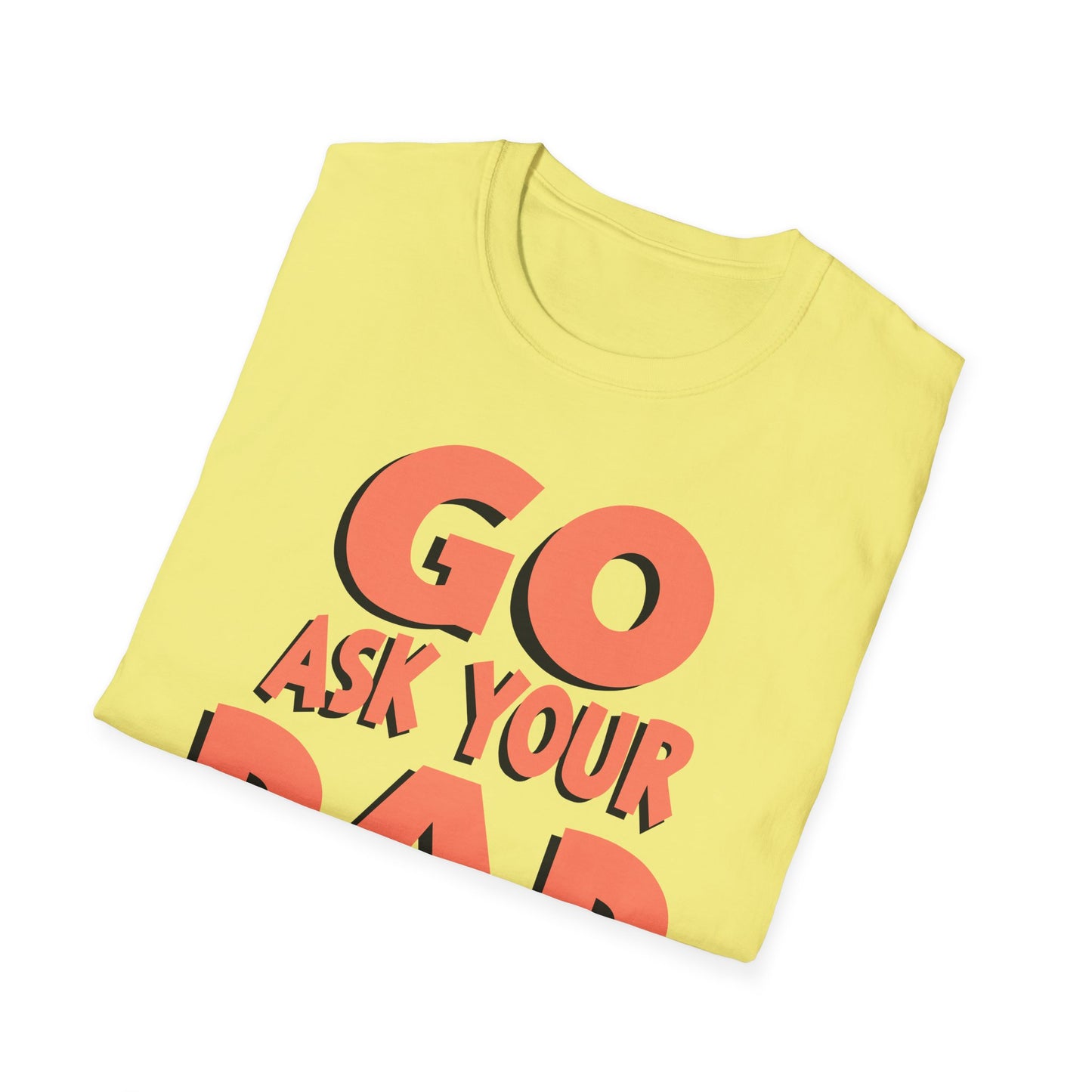 Mom Go Ask T-Shirt