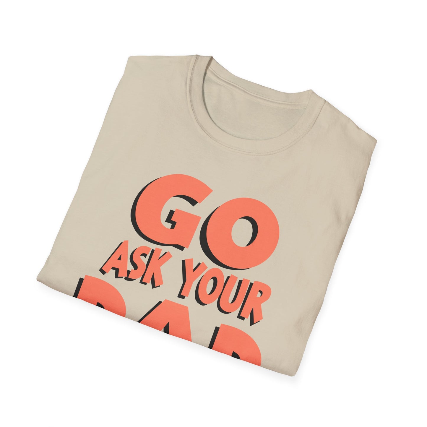 Mom Go Ask T-Shirt