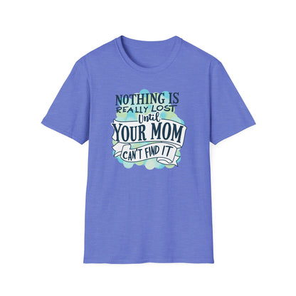 Mom Can't Find It T-Shirt