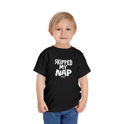 Toddler Skipped Nap T-Shirt