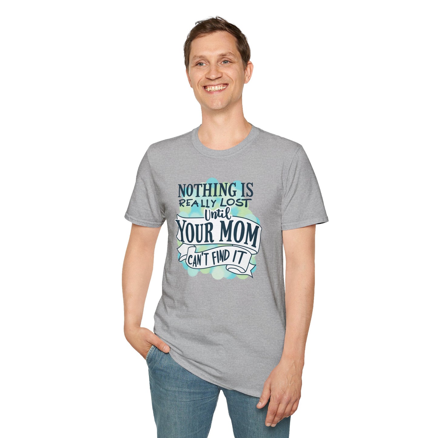 Mom Can't Find It T-Shirt