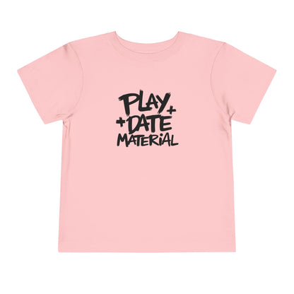 Toddler Play Date Material Ver 2 T-Shirt