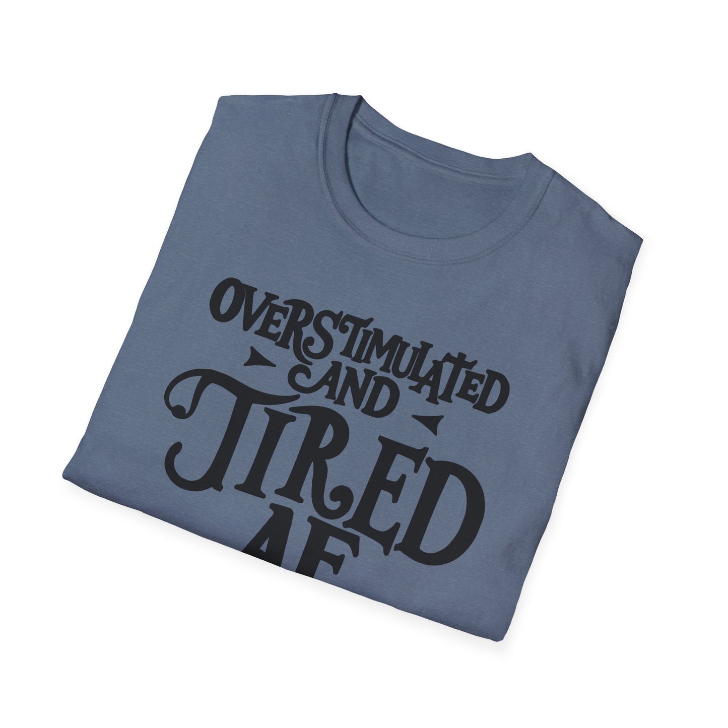 Everyone Tired AF T-Shirt