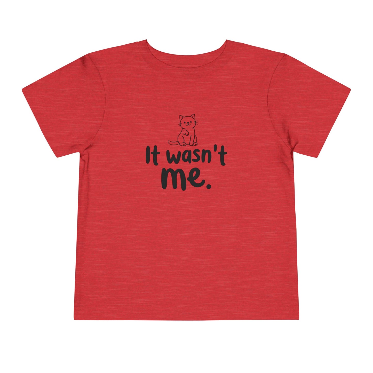 Toddler Wasn't Me T-Shirt