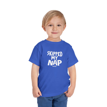 Toddler Skipped Nap T-Shirt