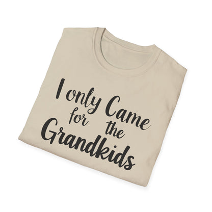 Grandma Only Came For Grandkids T-Shirt