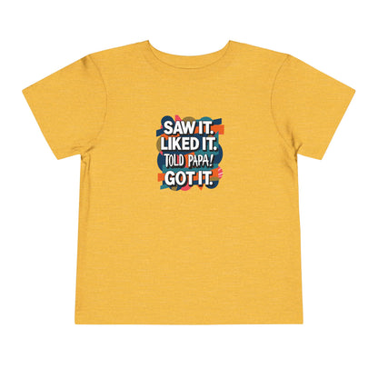 Toddler Told Papa T-Shirt