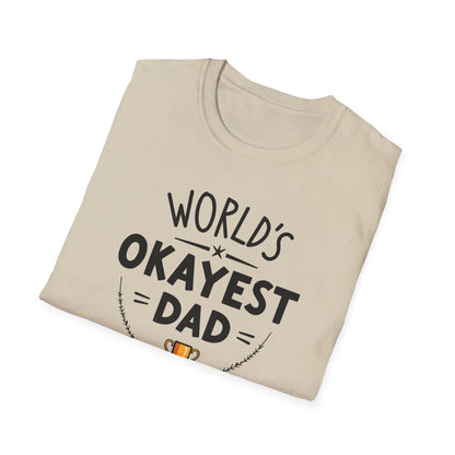 Dad World's Okayest T-Shirt