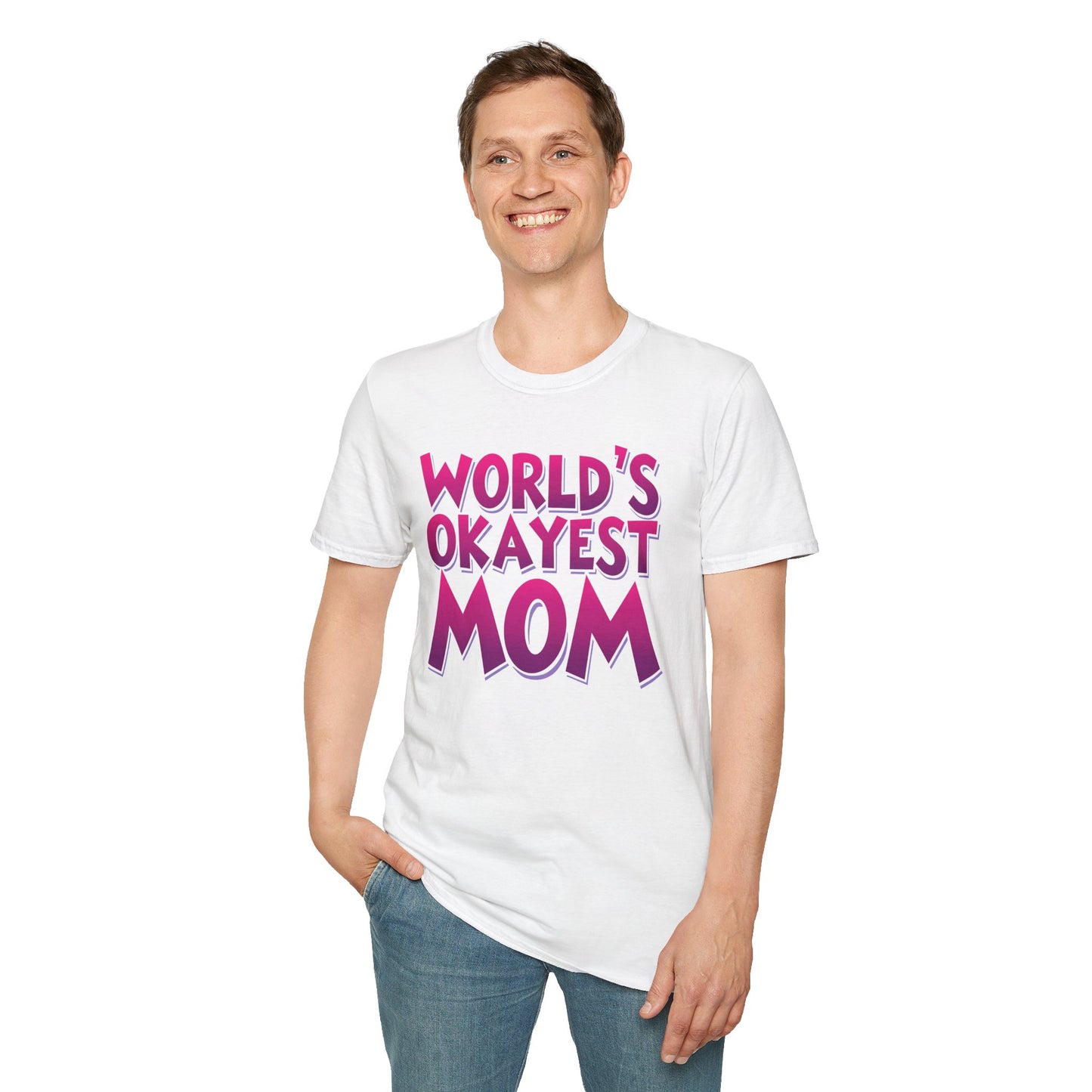 Mom World's Okayest T-Shirt