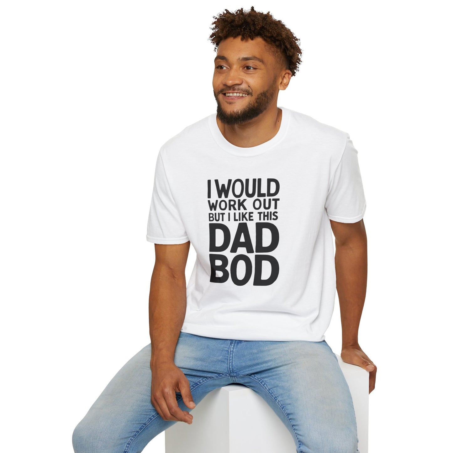 Dad Would Work Out T-Shirt