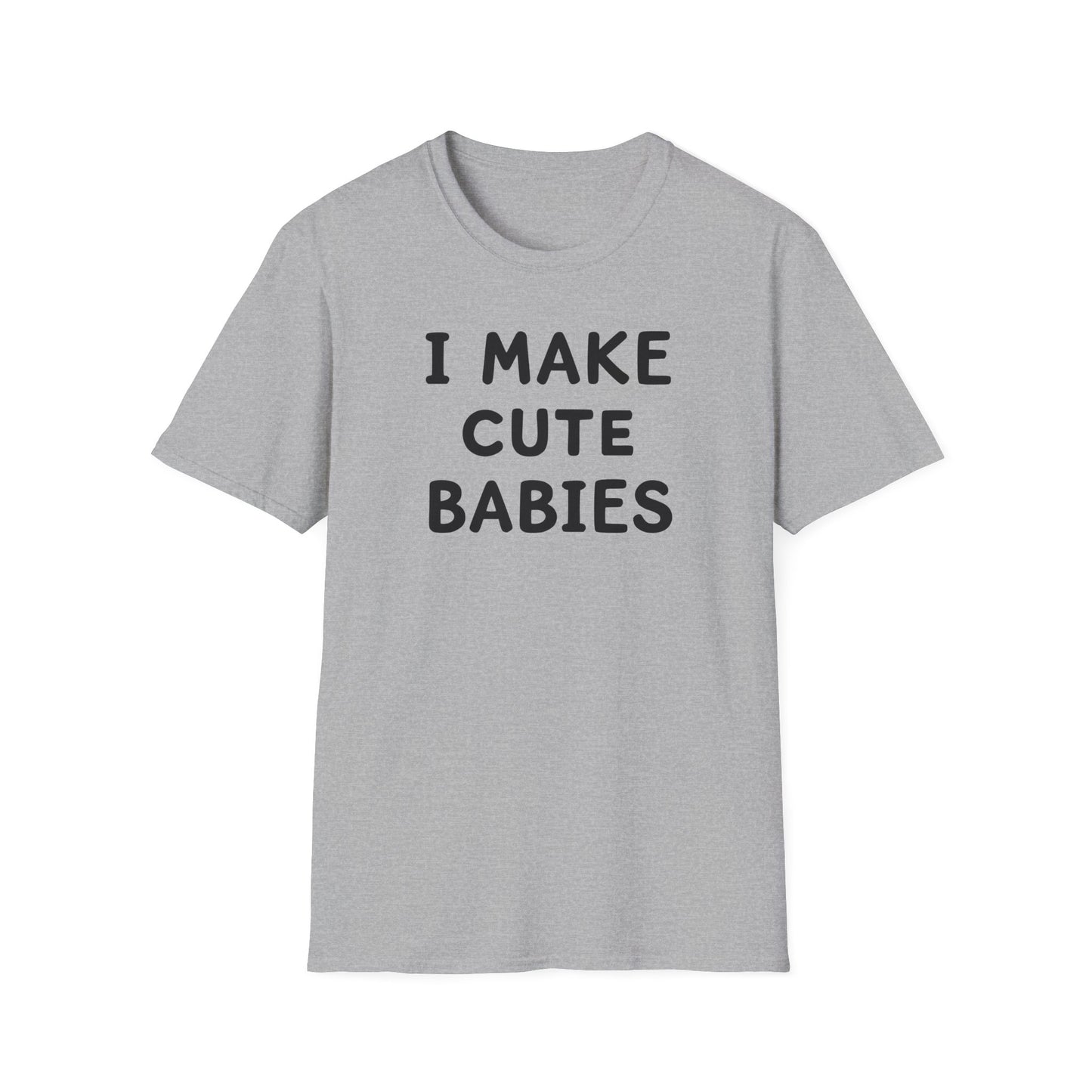 Dad Make Cute Babies T-Shirt