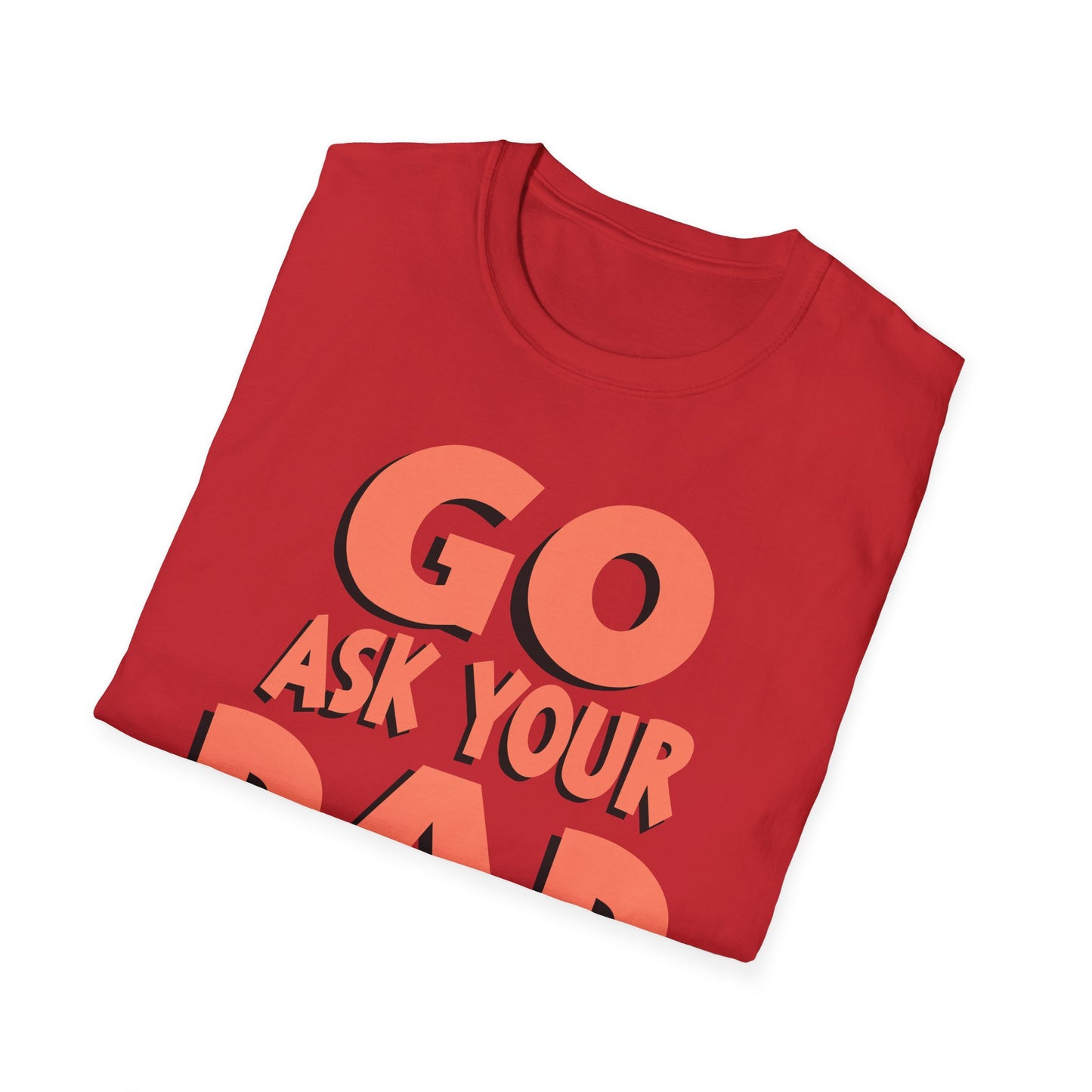 Mom Go Ask T-Shirt