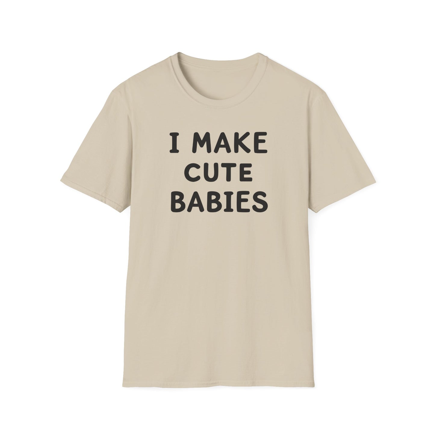 Dad Make Cute Babies T-Shirt