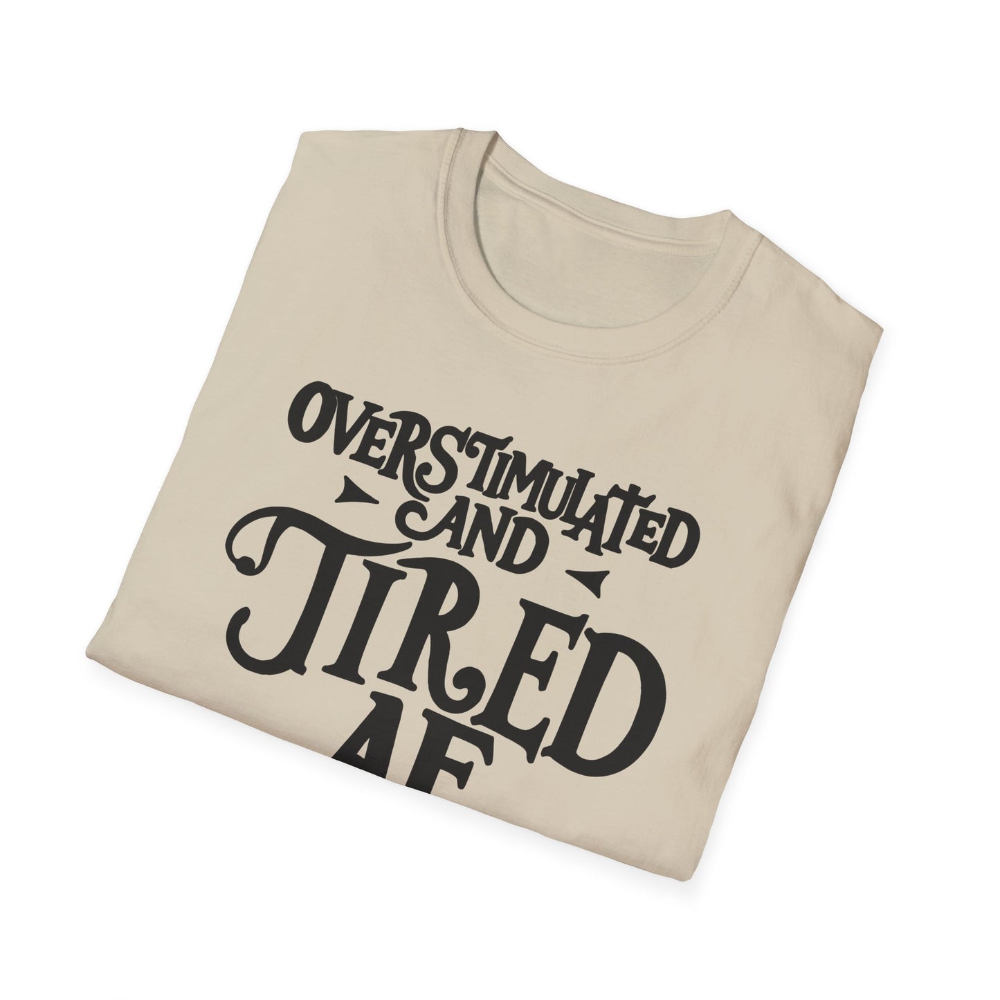 Everyone Tired AF T-Shirt