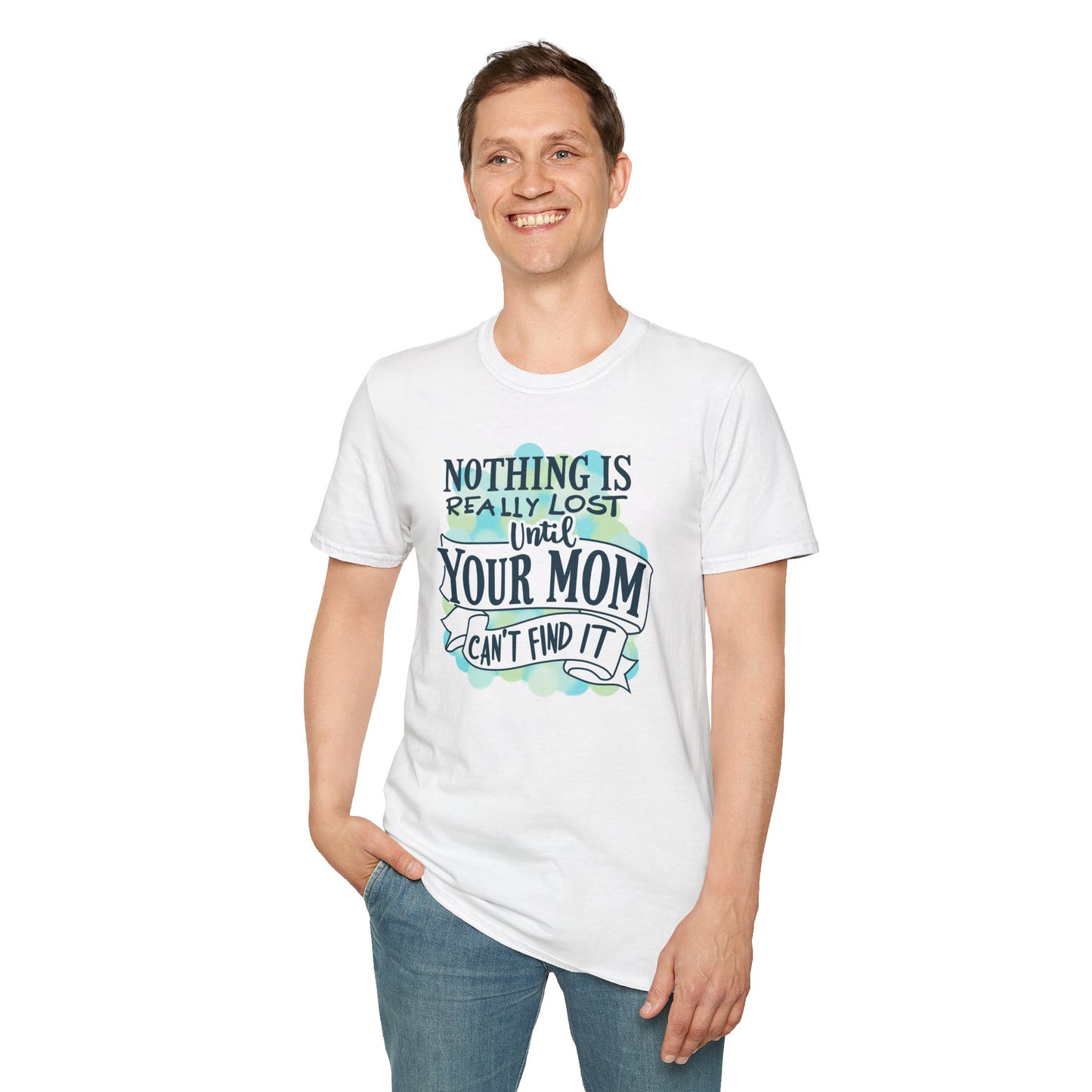 Mom Can't Find It T-Shirt