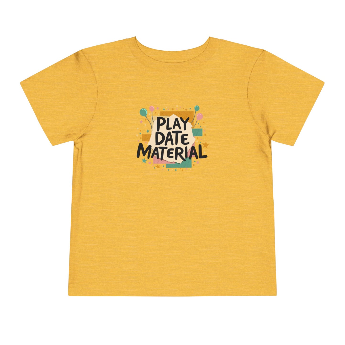 Toddler Play Date Material Ver 1 T-Shirt