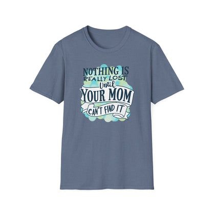 Mom Can't Find It T-Shirt