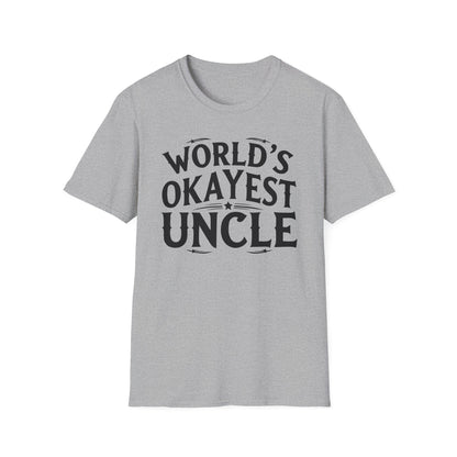 Uncle World's Okayest T-Shirt