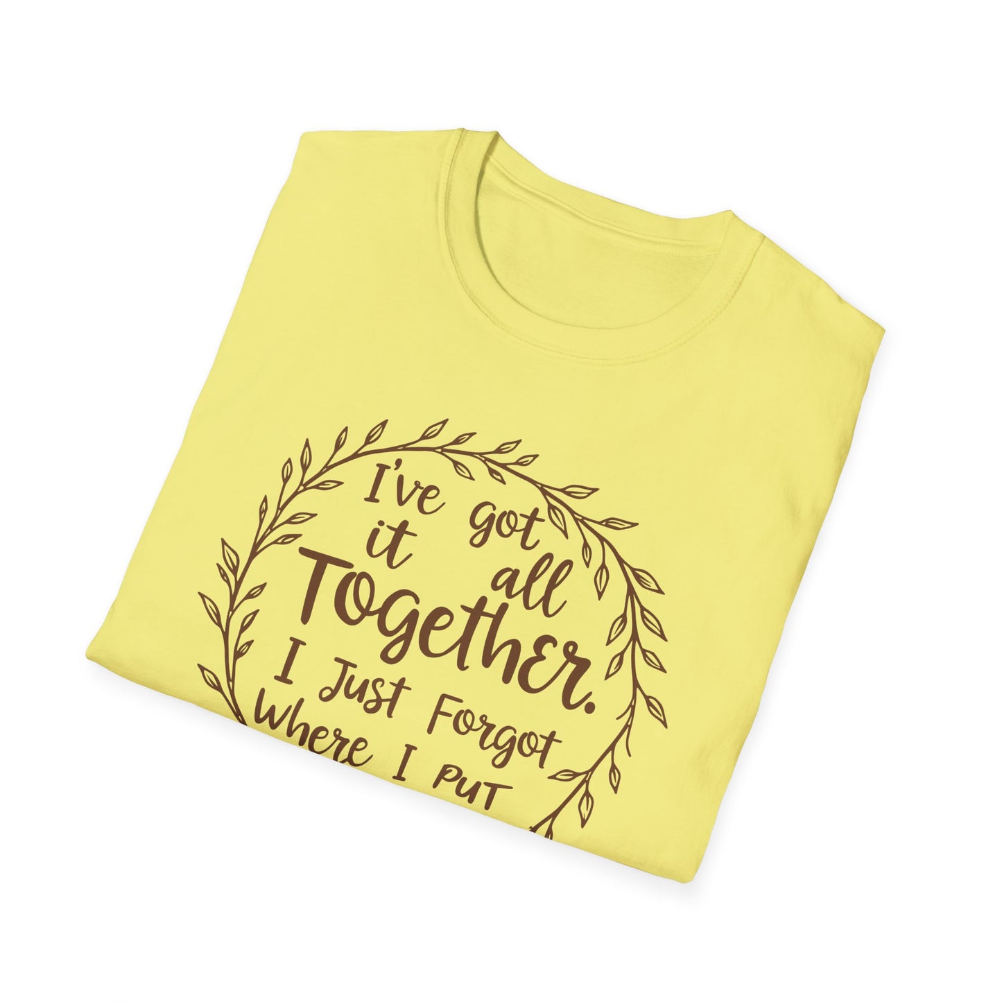 Mom Got It All Together T-Shirt