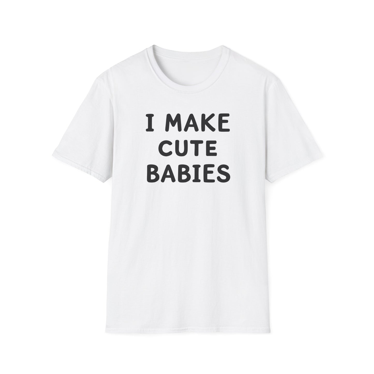 Dad Make Cute Babies T-Shirt