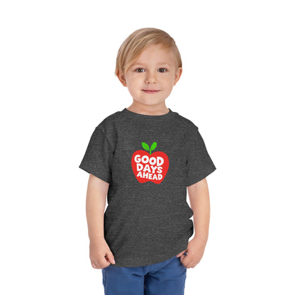 Toddler Good Days Ahead T-Shirt