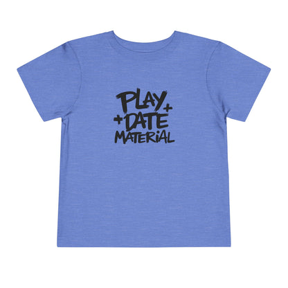 Toddler Play Date Material Ver 2 T-Shirt