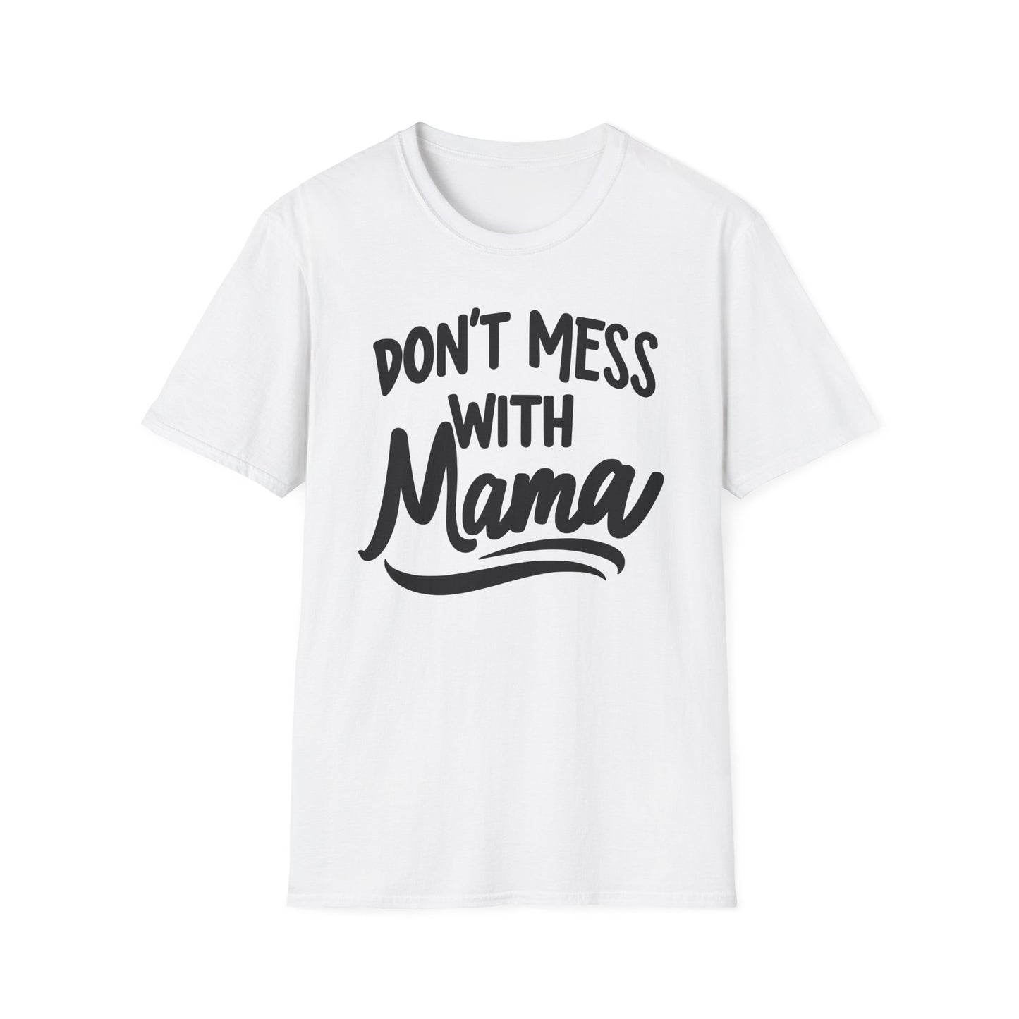 Mom Don't Mess T-Shirt