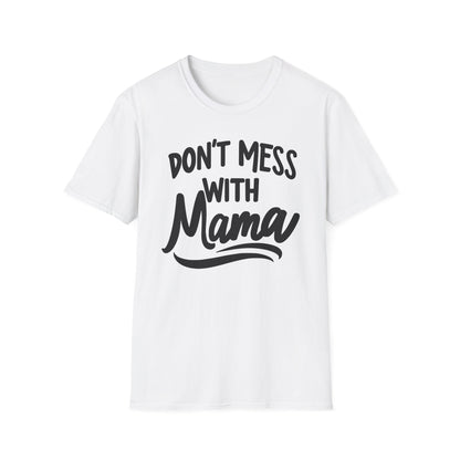 Mom Don't Mess T-Shirt