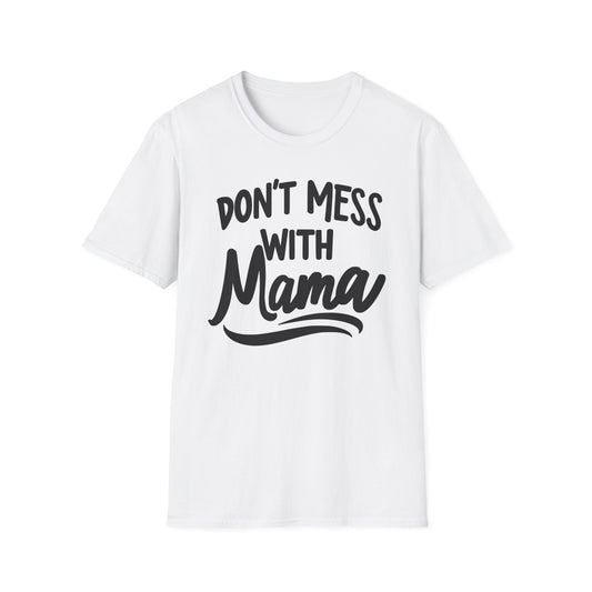 Mom Don't Mess T-Shirt