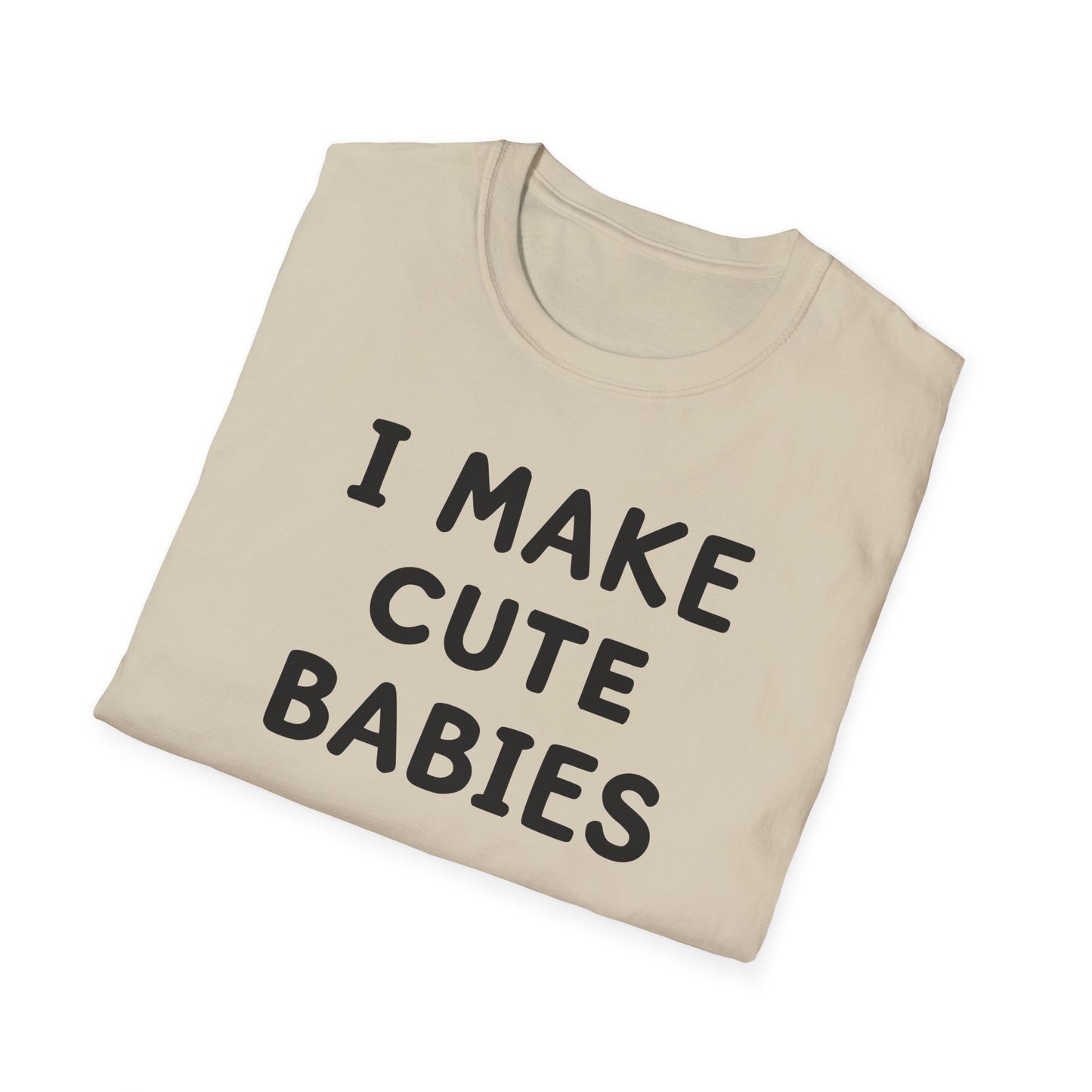 Dad Make Cute Babies T-Shirt