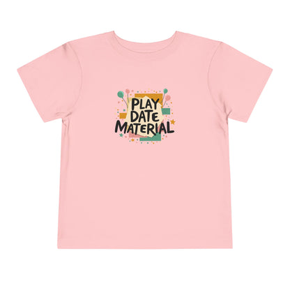 Toddler Play Date Material Ver 1 T-Shirt