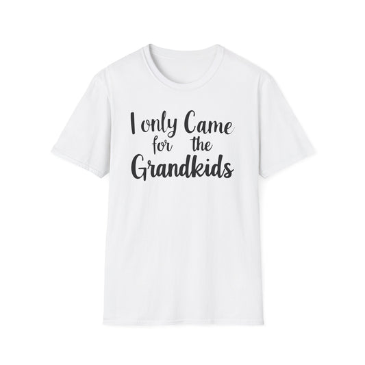 Grandma Only Came For Grandkids T-Shirt