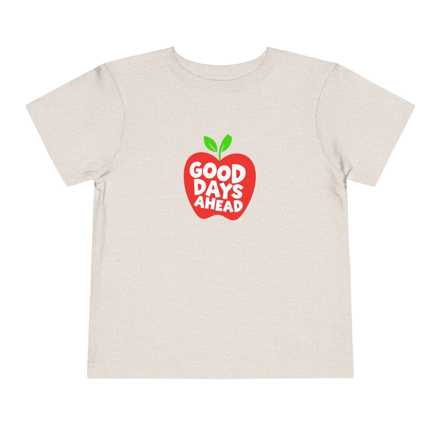 Toddler Good Days Ahead T-Shirt