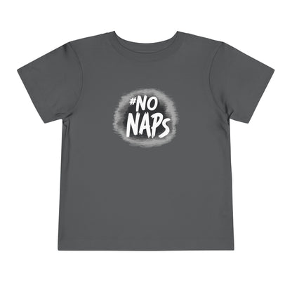 Toddler No Naps T-Shirt